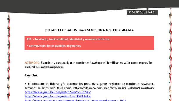 05-Actividad sugerida: LC03-KAW-U01-03-OA08;OA10-Escuchan y cantan algunas canciones kawésqar e identifican su valor como expresión cultural del pueblo originario.