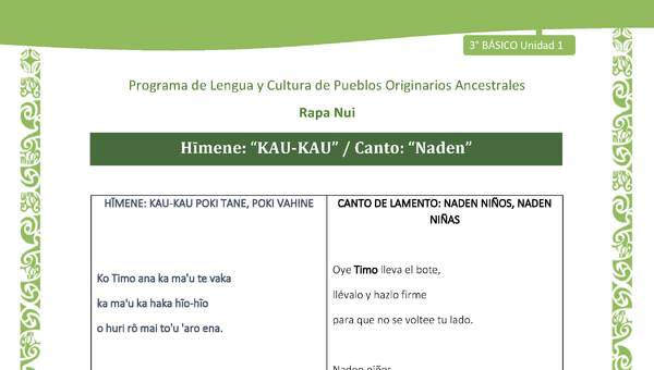 Hīmene: “KAU-KAU” / Canto: “Naden”