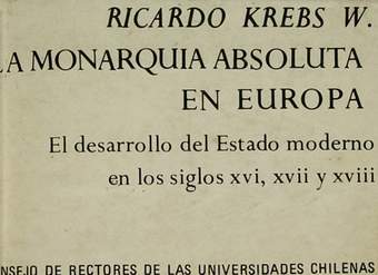 La monarquía absoluta en Europa : el desarrollo del estado moderno en los siglos XVI, XVII y XVIII