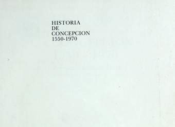 Historia de Concepción : 1550-1970