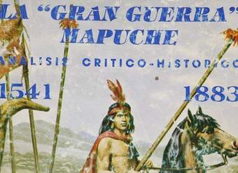 La gran guerra mapuche: 1541-1883: análisis crítico histórico: tomo 1