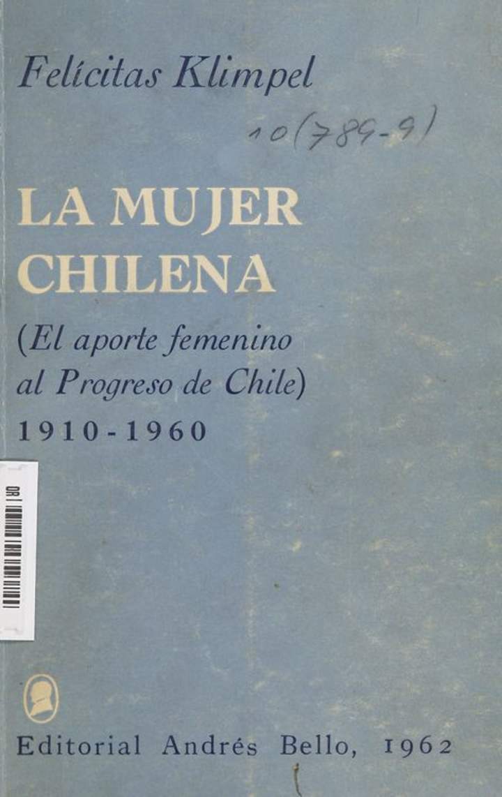 La mujer chilena: (el aporte femenino al progreso de Chile) 1910-1960