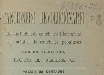 Cancionero revolucionario : recopilación de canciones libertarias con música de canciones populares