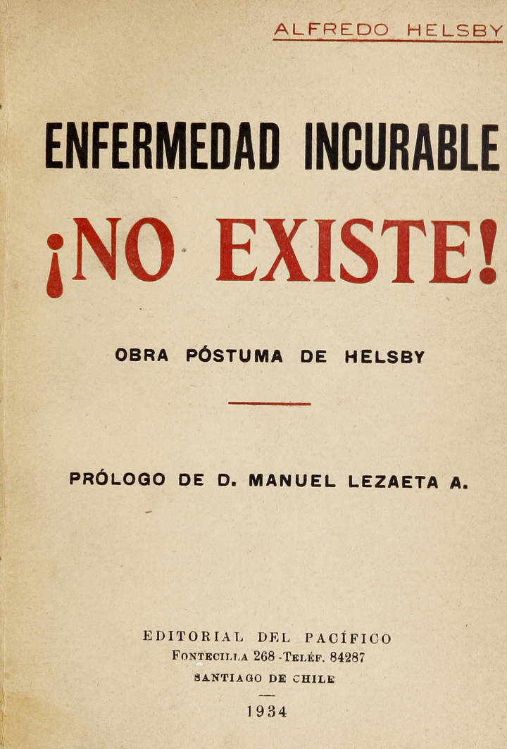 Enfermedad incurable No existe! : obra póstuma