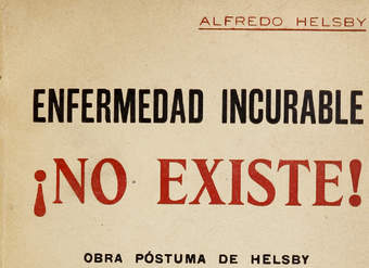 Enfermedad incurable No existe! : obra póstuma