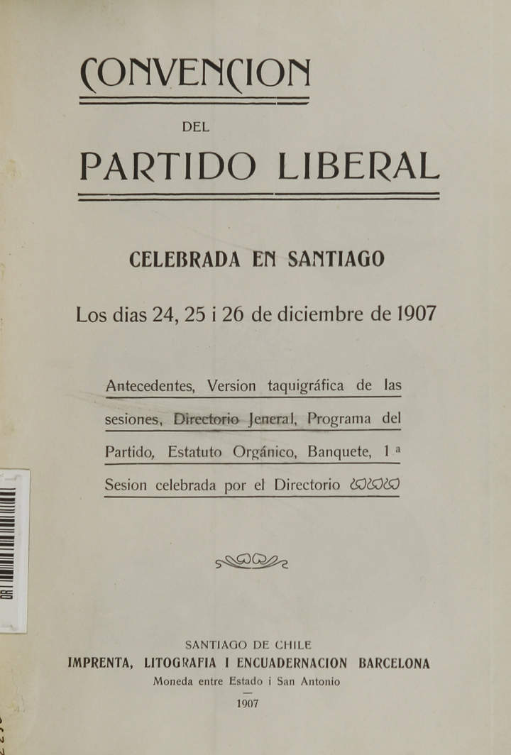 Convención del Partido Liberal celebrada en Santiago, los días 24, 25 i 26 de diciembre de 1907