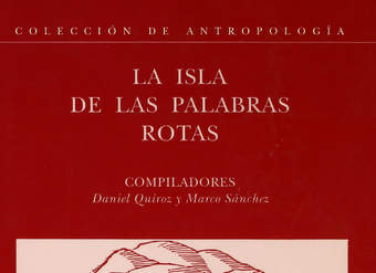 La isla de las palabras rotas. Santiago: DIBAM, Centro de Investigaciones Diego Barros Arana, 1997.