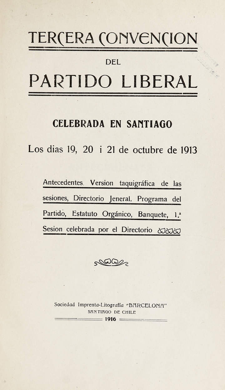 Tercera Convención del Partido Liberal: celebrada en Santiago los días 19, 20, i 21 de octubre de 1913