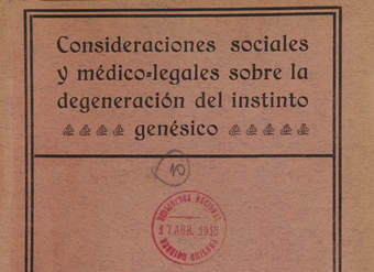 Consideraciones sociales y médico-legales sobre la degeneración del instinto genésico