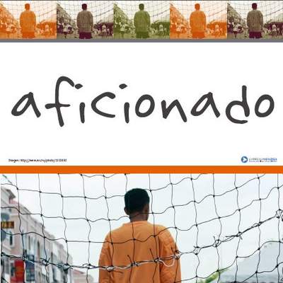 Afiche de vocabulario: aficionado