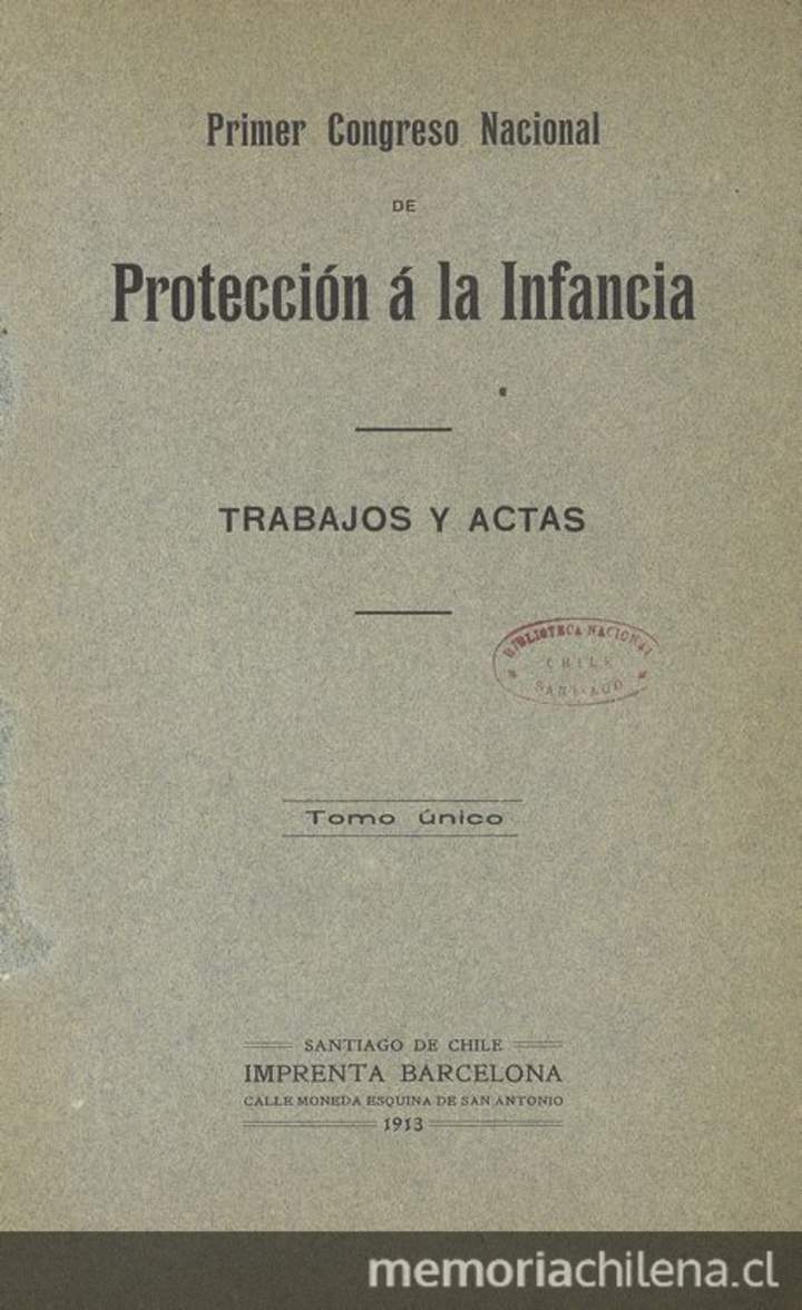 Trabajos y actas : Primer Congreso Nacional de Protección a la Infancia