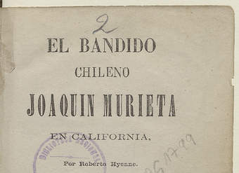 El bandido chileno Joaquín Murieta en California