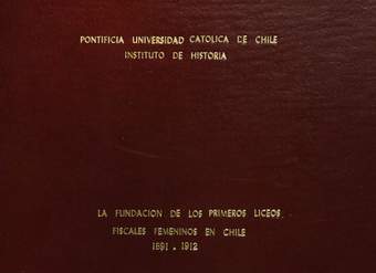 La fundación de los primeros liceos femeninos en Chile (1891-1912)