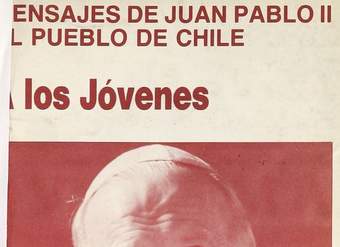 Mensajes de Juan Pablo II al pueblo de Chile: a los jóvenes. Santiago: Arzobispado de Santiago, 1987. 14 p.