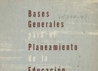 Bases generales para el planeamiento de la educación chilena