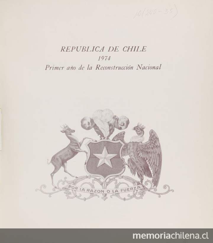 República de Chile, 1974 : primer año de la reconstrucción nacional