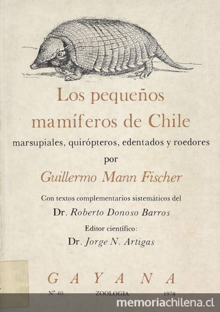 Los pequeños mamíferos de Chile: (marsupiales, quirópteros, edentados y roedores)