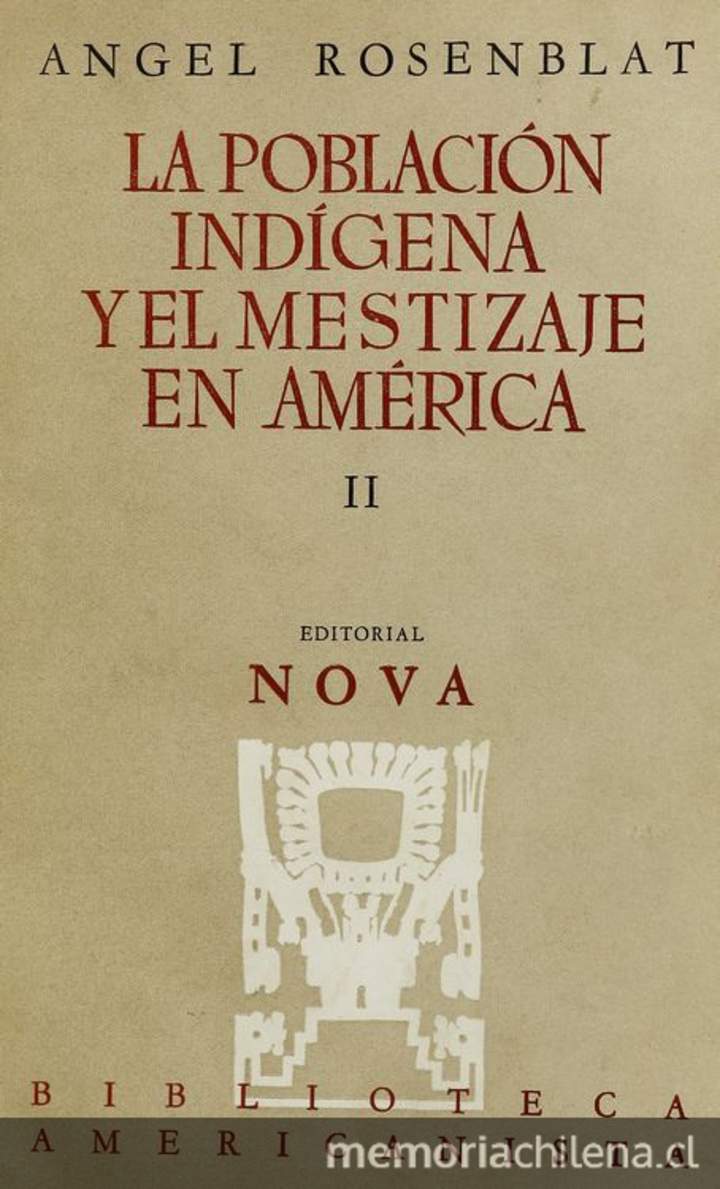 La población indígena y el mestizaje en América: tomo 2