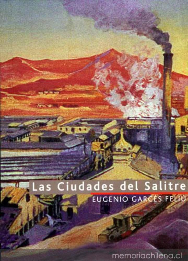 Las ciudades del salitre: un estudio de las oficinas salitreras en la región de Antofagasta