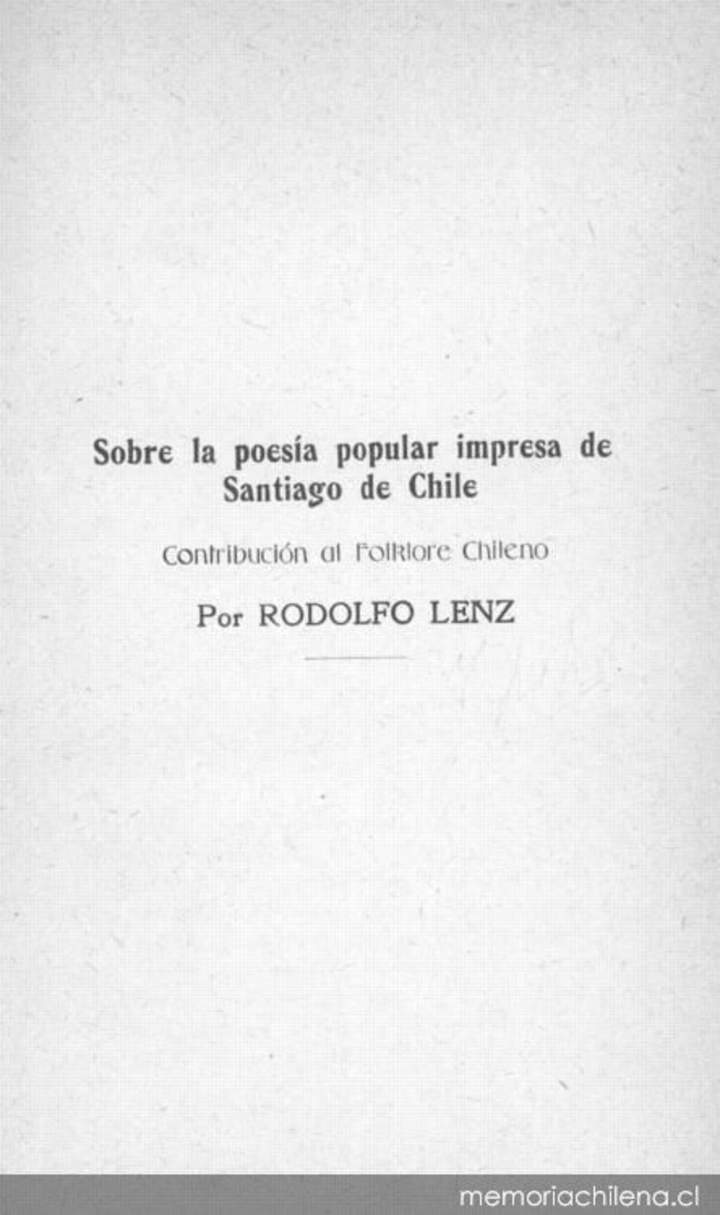 Sobre la poesía popular impresa de Santiago de Chile: contribucíon al folklore chileno