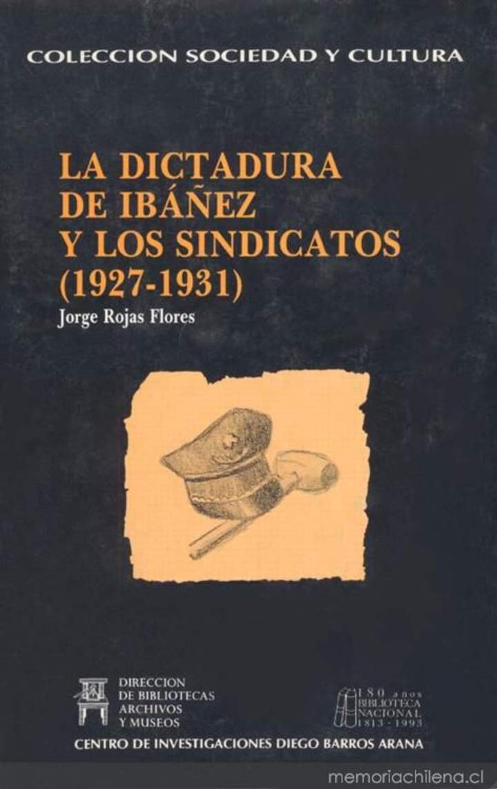 La dictadura de Ibáñez y los sindicatos: (1927-1931)