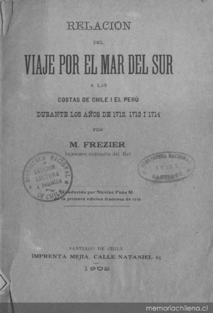 Relación del viaje por el mar del sur a las costas de Chile i el Perú durante los años de 1712, 1713 i 1714