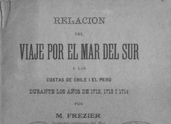 Relación del viaje por el mar del sur a las costas de Chile i el Perú durante los años de 1712, 1713 i 1714