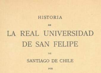 Historia de la Real Universidad de San Felipe de Santiago de Chile