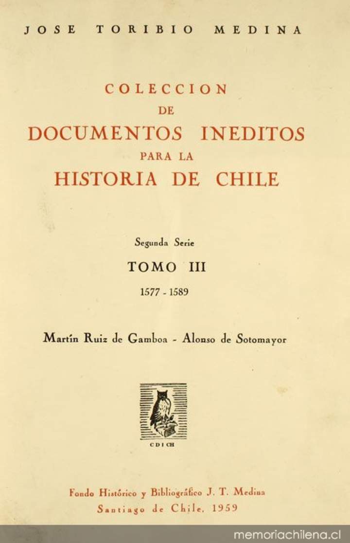 Colección de documentos inéditos para la historia de Chile: segunda serie: tomo 3: 1577-1589