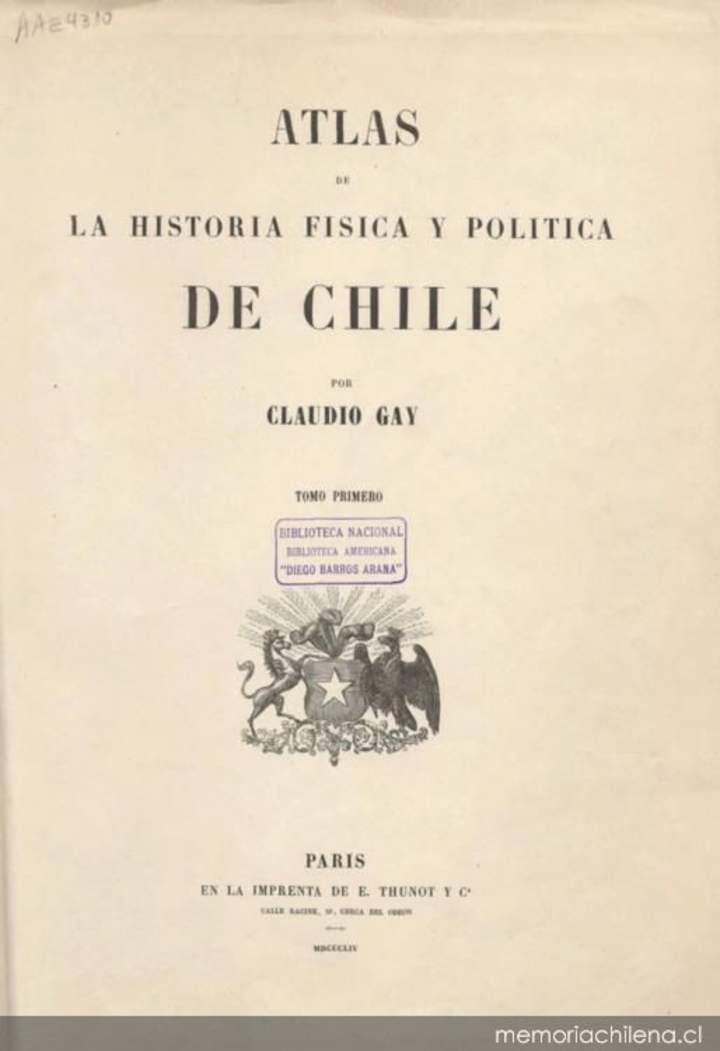 Atlas de la historia física y política de Chile: tomo primero