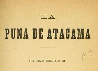 La Puna de Atacama: artículos publicados en "El porvenir" de Santiago de Chile