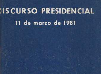 Discurso presidencial : 11 de marzo de 1981 : discurso pronunciado por S.E. el Presidente de la República, General de Ejército Don Augusto Pinochet Ugarte, con ocasión del inicio del período presidencial establecido en la Constitución Política de la República de Chile del año 1980