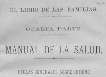 Manual de la salud : reglas jenerales sobre hijiene y consejos prácticos para tratar las enfermedades más comunes