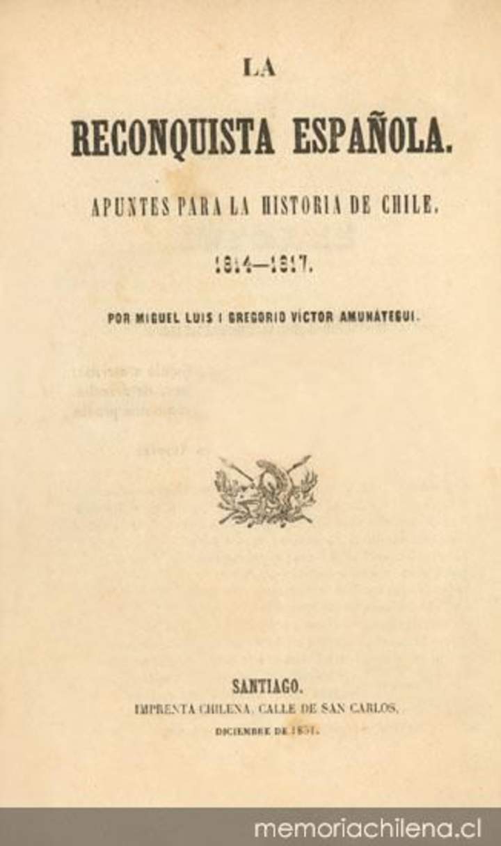 La reconquista española: apuntes para la historia de Chile: 1814-1817