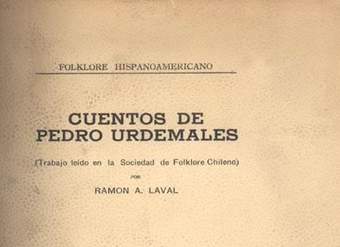 Cuentos de Pedro Urdemales: trabajo leído en la Sociedad del Folklore Chileno