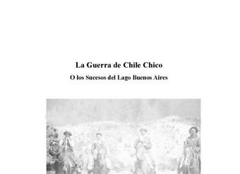 La Guerra de Chile Chico, o Los sucesos del Lago Buenos Aires