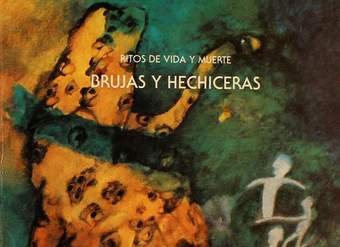 Brujas y hechiceras : ritos de vida y muerte