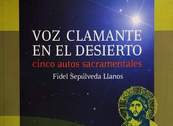 Voz clamante en el desierto : cinco autos sacramentales.
