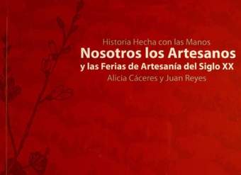 Historia hecha con las manos: nosotros los artesanos y las ferias de artesanía del siglo XX