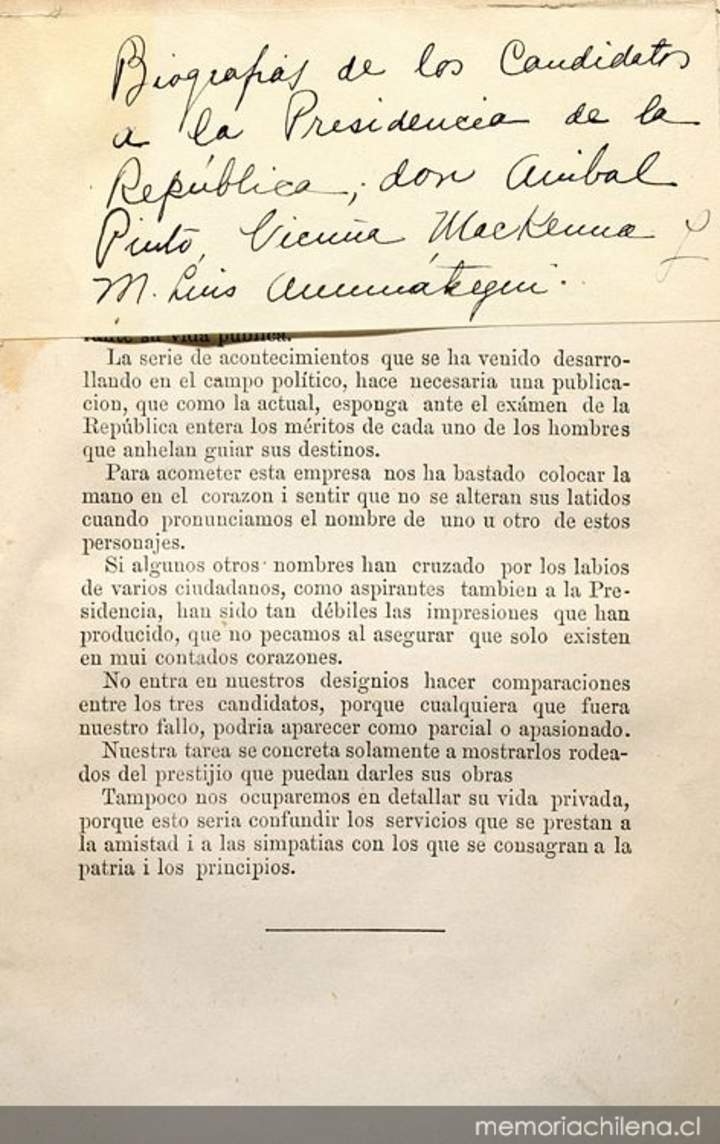 Biografías de los candidatos a la presidencia de la república : Don. Anibal Pinto, Don. Benjamin Vicuña Mackenna y M. Luís Amunátegui