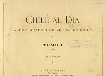 Chile al día: album gráfico de vistas de Chile