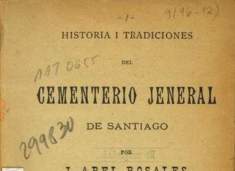 Historia i tradiciones del Cementerio Jeneral de Santiago