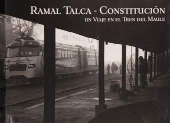 Ramal Talca - Constitución: un viaje en el tren del Maule