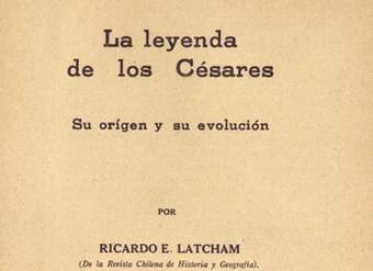 La Leyenda de los Césares : su origen y su evolución
