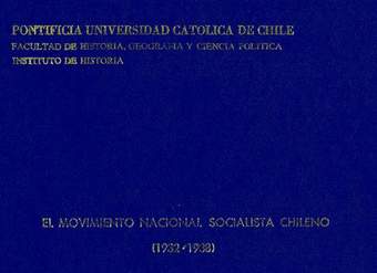 El movimiento nacional socialista chileno : (1932-1938)