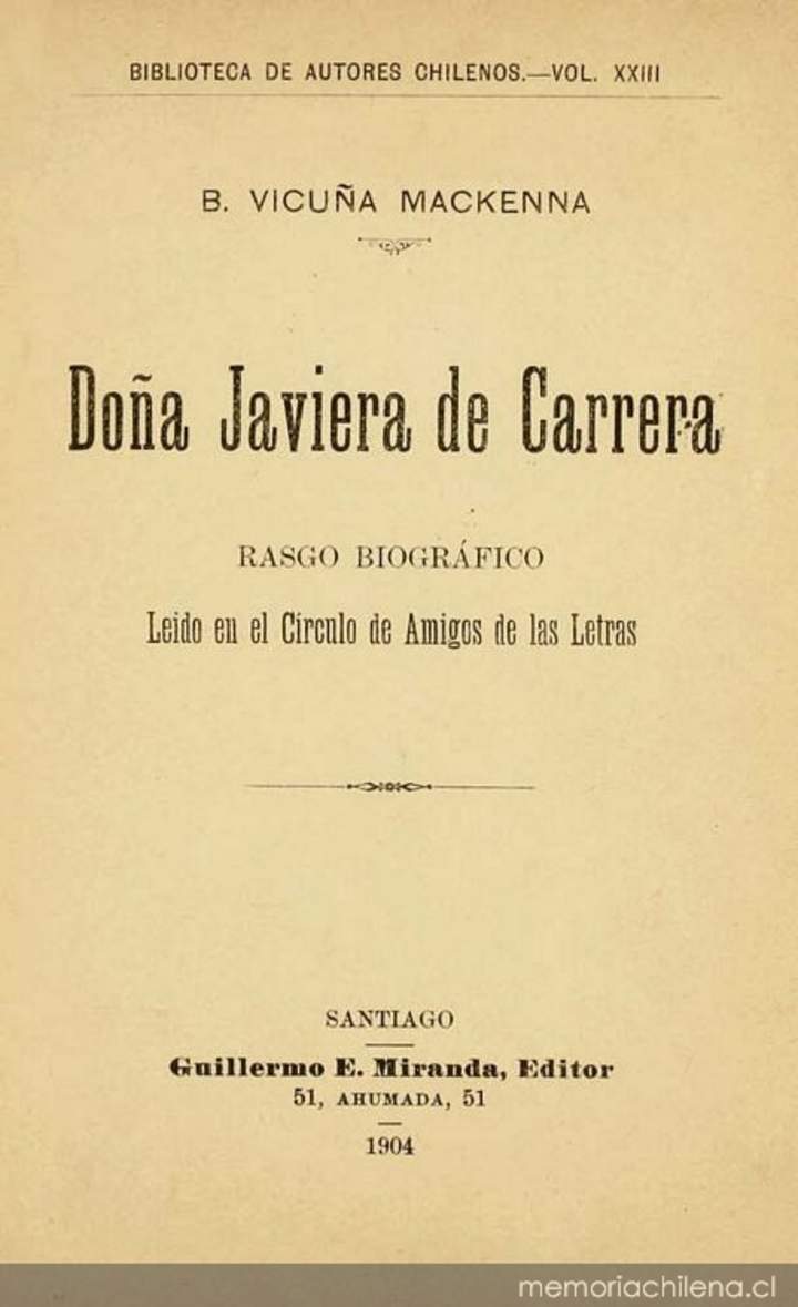 Doña Javiera de Carrera : rasgo biográfico : leído en el Círculo de Amigos de las Letras