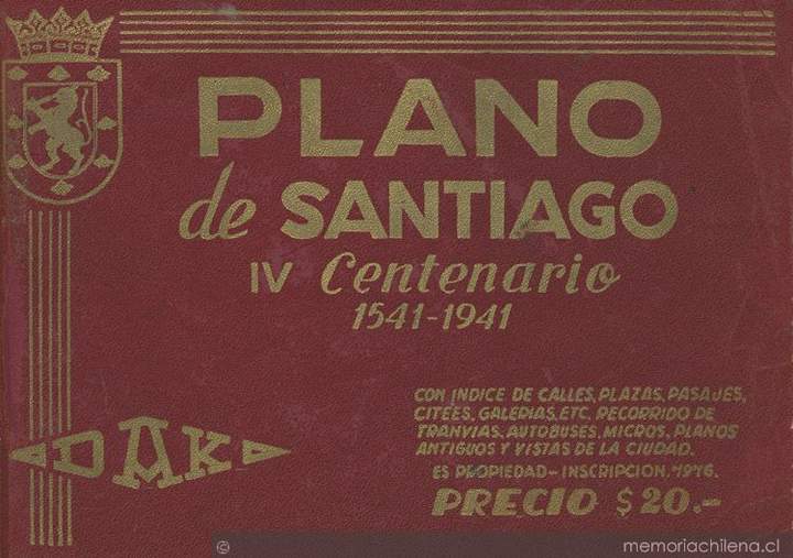 Plano de Santiago Dak  : IV centenario : 1541-1941