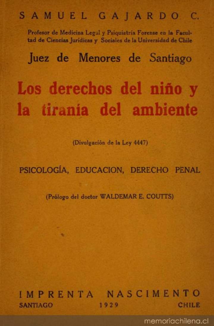 Los derechos del niño y la tiranía del ambiente : divulgación de la ley 4.447 : psicología, educación, derecho penal