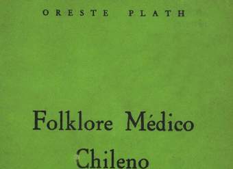 Folklore médico chileno : (antropología y salud)