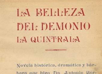 La belleza del demonio, La Quintrala : novela histórica, dramática y bárbara ... y que premió el Consejo Superior de Letras y Música de Chile